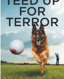 Teed-Up-for-Terror-Ted-Mulcahey